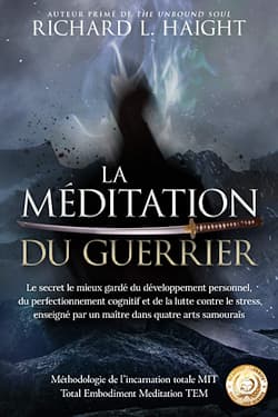 « La méditation du guerrier », Richard L Haight